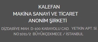  KALEFAN MAKİNE SANAYİ VE TİCARET ANONİM ŞİRKETİ